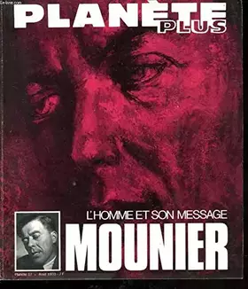 Couverture du produit · Planète plus. Mounier, l'homme et le message