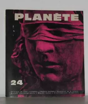 Couverture du produit · Planète n°24 chronique de notre civilisation/histoire invisible.