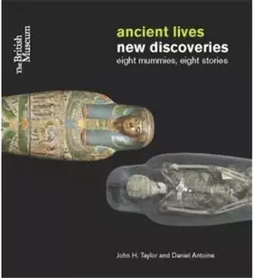 Couverture du produit · Ancient Lives New Discoveries: Eight Mummies Eight Stories