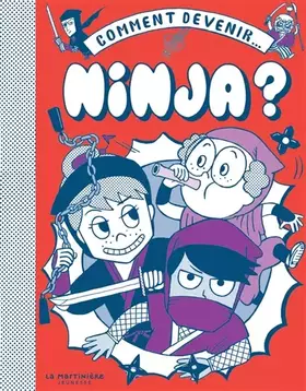 Couverture du produit · Comment devenir...: Ninja
