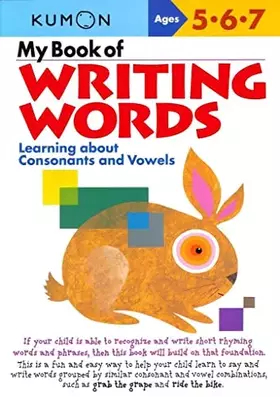Couverture du produit · My Book of Writing Words: Learning about Consonants and Vowels (Kumon Workbooks)