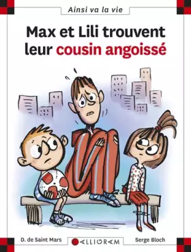 Couverture du produit · Max et Lili trouvent leur cousin angoissé - tome 107