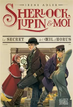 Couverture du produit · Sherlock, Lupin & moi T8 Le Secret de l'oeil d'Horus: Sherlock, Lupin & moi - tome 8