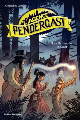 Couverture du produit · L'Agence Pendergast - Les Griffes de la forêt