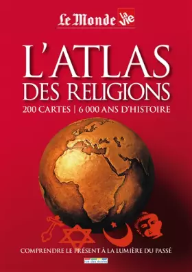 Couverture du produit · L'atlas des religions: 200 cartes / 6000 ans d'histoire