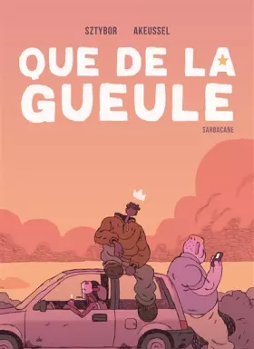 Couverture du produit · QUE DE LA GUEULE