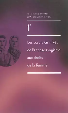 Couverture du produit · Les soeurs Grimké : de l'antiesclavagisme aux droits de la femme