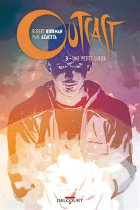 Couverture du produit · Outcast T03: Une petite lueur