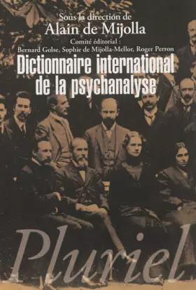 Couverture du produit · Dictionnaire international de la psychanalyse: Concepts, notions, biographies, oeuvres, événements, institutions