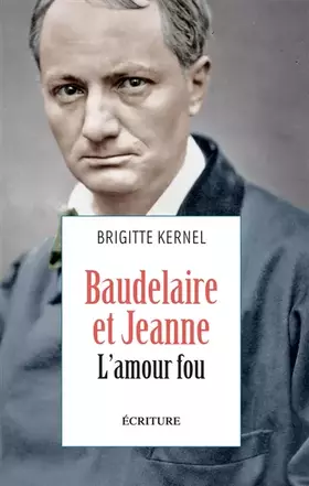 Couverture du produit · Baudelaire et Jeanne - L'amour fou