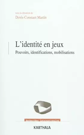 Couverture du produit · L'Identité en jeux. Pouvoirs, identifications, mobilisations