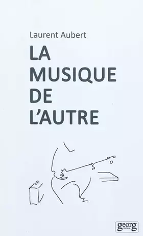 Couverture du produit · La musique de l'autre : Les nouveaux défis de l'ethnomusicologie