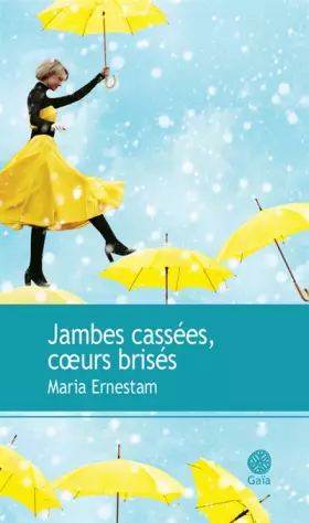 Couverture du produit · Jambes cassées, coeurs brisés