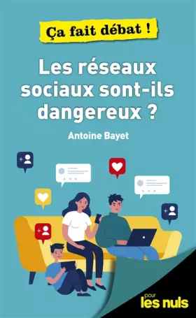 Couverture du produit · Les réseaux sociaux sont-ils dangereux ? pour les Nuls, ça fait débat