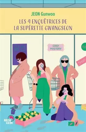 Couverture du produit · Les 4 enquêtrices de la supérette Gwangseon