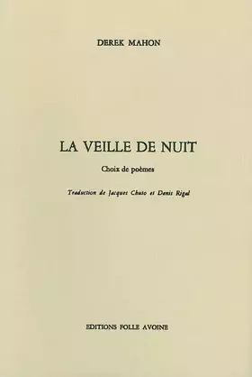 Couverture du produit · La veille de nuit: Choix de poèmes