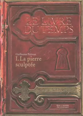 Couverture du produit · Le Livre du Temps, I : La pierre sculptée