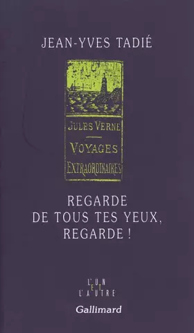 Couverture du produit · Regarde de tous tes yeux, regarde !: Jules Verne