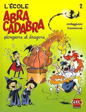 Couverture du produit · L'Ecole Abracadabra, tome 2 : Plongeons et dragons