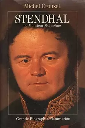Couverture du produit · Stendhal : Ou Monsieur moi-même
