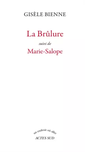 Couverture du produit · La brûlure : Suivi de Marie-Salope