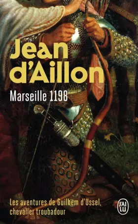 Couverture du produit · Les aventures de Guilhem d'Ussel, chevalier troubadour : Marseille, 1198