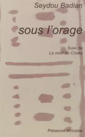 Couverture du produit · Sous l'orage (Kany): Roman  suivi de, La mort de Chaka : pièce en cinq tableaux