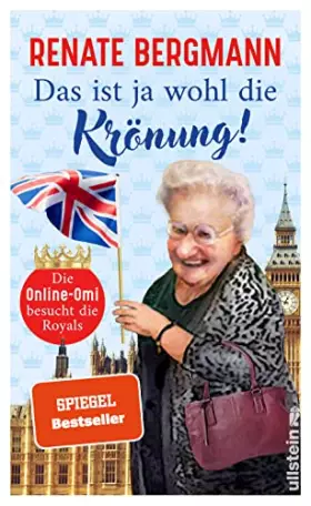 Couverture du produit · Das ist ja wohl die Krönung!: Die Online-Omi besucht die Royals | Renates neuer Bestseller zur Krönung von Charles III.