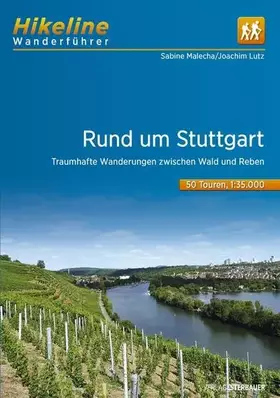 Couverture du produit · Wanderführer Rund um Stuttgart: Traumhafte Wanderungen zwischen Wald und Reben, 50 Touren, 680 km (Hikeline /Wanderführer)