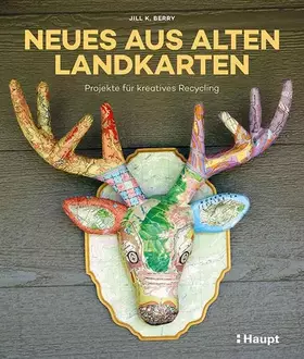 Couverture du produit · Neues aus alten Landkarten: Projekte für kreatives Recycling