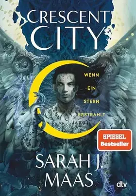 Couverture du produit · Crescent City – Wenn ein Stern erstrahlt: Die deutsche Ausgabe des internationalen Bestsellers ›House of Sky and Breath‹ (Cresc