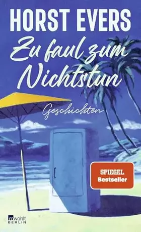 Couverture du produit · Zu faul zum Nichtstun: Geschichten | "Hintergründig, humorvoll, pointiert ... begnadet." NDR