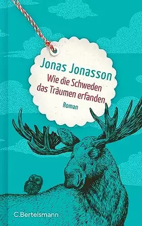 Couverture du produit · Wie die Schweden das Träumen erfanden: Roman. Ein hoffnungsvoller Roman über die Freundschaft vom SPIEGEL-Bestsellerautor