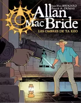 Couverture du produit · Allan Mc Bride T06 Les ombres de Ta Keo