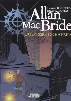 Couverture du produit · Allan Mac Bride, Tome 1 : L'Odyssée de Bahmès