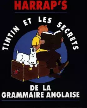 Couverture du produit · Tintin et les secrets de la grammaire anglaise