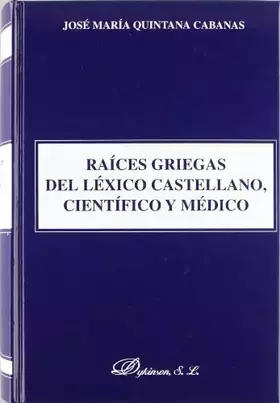 Couverture du produit · Raíces griegas del léxico castellano, científico y médico. (SIN COLECCION)