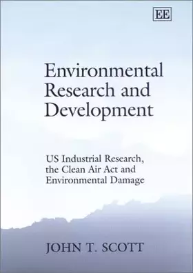 Couverture du produit · Environmental Research and Development: Us Industrial Research, the Clean Air Act and Environmental Damage