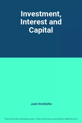 Couverture du produit · Investment, Interest and Capital