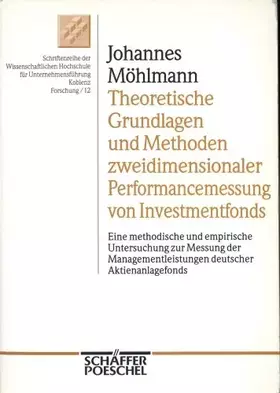 Couverture du produit · Theoretische Grundlagen und Methoden zweidimensionaler Performancemessung von Investmentfonds: Eine methodische und empirische 
