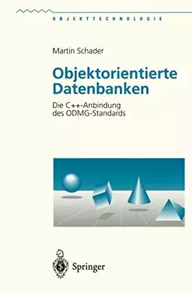 Couverture du produit · Objektorientierte Datenbanken: Die C++-Anbindung Des Odmg-Standards (Objekttechnologie)