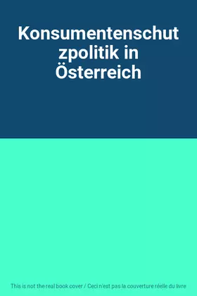 Couverture du produit · Konsumentenschutzpolitik in Österreich