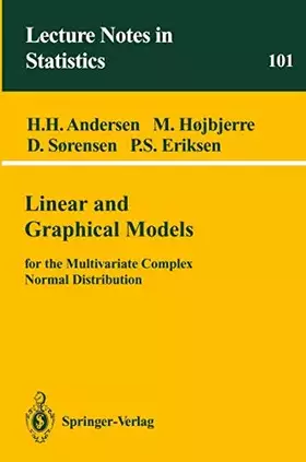 Couverture du produit · Linear and Graphical Models: for the Multivariate Complex Normal Distribution (Lecture Notes in Statistics, 101)