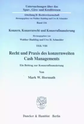 Couverture du produit · Recht und Praxis des konzernweiten Cash Managements. Ein Beitrag zur Konzernfinanzierung. Konzern, Konzernrecht und Konzernfina