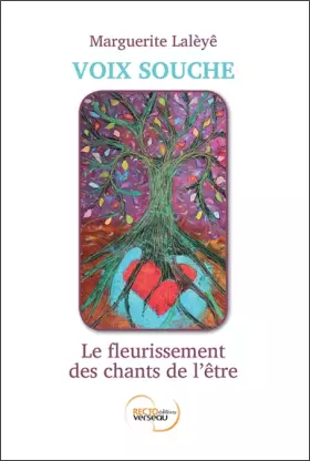 Couverture du produit · Voix souche - Le fleurissement des chants de l'être - Livre + Jeu