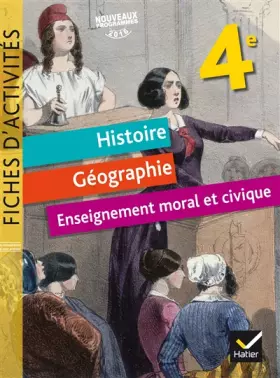 Couverture du produit · Histoire, Géographie, Enseignement moral et civique (EMC) 4e - Fiches d'activités - Éd. 2017