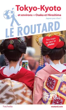 Couverture du produit · Guide du Routard Tokyo, Kyoto et environs 2019: +Osaka, Hiroshima, et les villes impériales (Japon pas cher !)