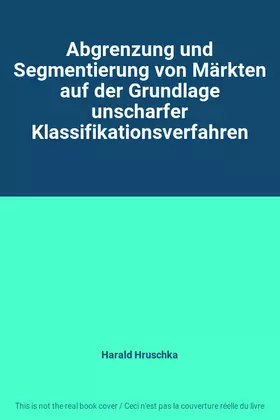 Couverture du produit · Abgrenzung und Segmentierung von Märkten auf der Grundlage unscharfer Klassifikationsverfahren