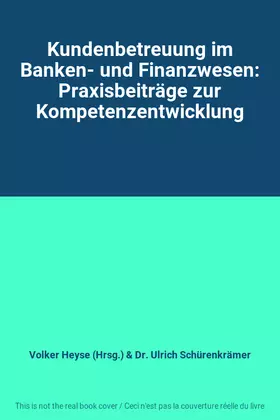 Couverture du produit · Kundenbetreuung im Banken- und Finanzwesen: Praxisbeiträge zur Kompetenzentwicklung