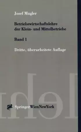 Couverture du produit · Betriebswirtschaftslehre der Klein- und Mittelbetriebe: Band 1 (Springers Kurzlehrbücher der Wirtschaftswissenschaften)
